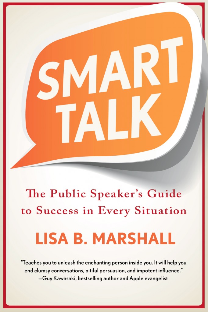 Smart Talk: The Public Speaker's Guide To Succes in Every Situation